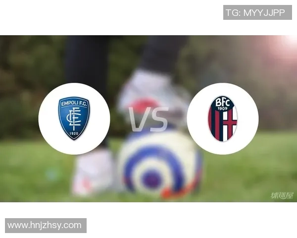 恩波利与博洛尼亚精彩对决直播时间及观看方式详解